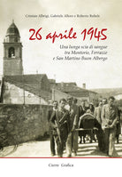 Cover of 26 aprile 1945. Una lunga scia di sangue tra Montorio, Ferrazze e San Martino Buon Albergo