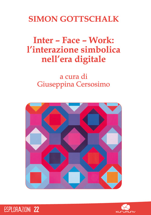 Cover of Inter-Face-Work. L'interazione simbolica nell'era digitale