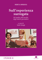 Cover of Sull'esperienza surrogata. Un'analisi dell'ascolto degli sketch giornalieri