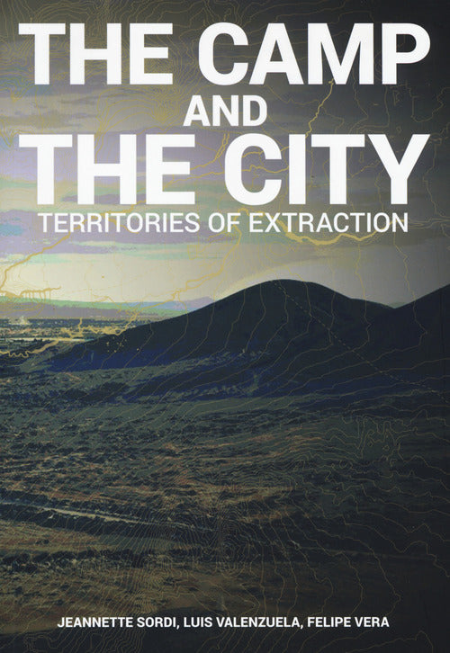 Cover of camp and the city. Territories of extraction