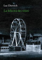 Cover of felicità dei tristi