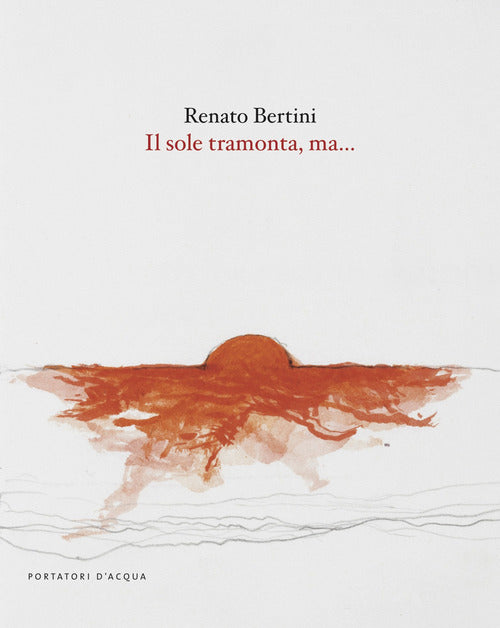 Il sole tramonta, ma...