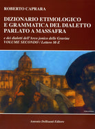 Cover of Dizionario etimologico e grammatica del dialetto parlato a Massafra e dei dialetti dell'arco jonico delle Gravine