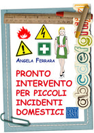 Cover of Pronto intervento per piccoli incidenti domestici