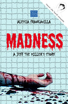 Cover of Madness. A Jeff the killer's story