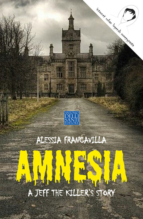 Cover of Amnesia. A Jeff the killer's story