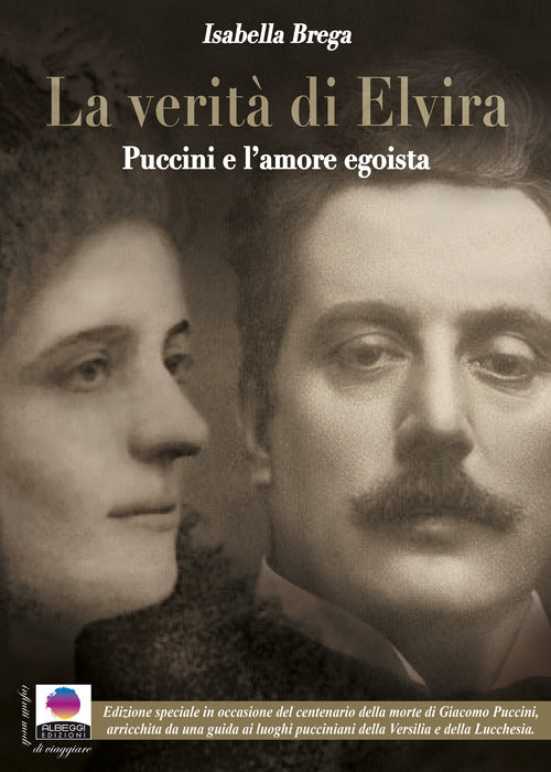 Cover of verità di Elvira. Puccini e l'amore egoista