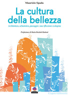 Cover of cultura della bellezza. Architettura, urbanistica, paesaggio: una riflessione ecologista