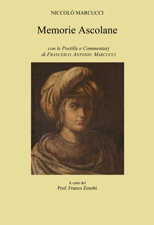 Cover of Memorie ascolane. Con le postille e commentarj di Francesco Antonio Marcucci