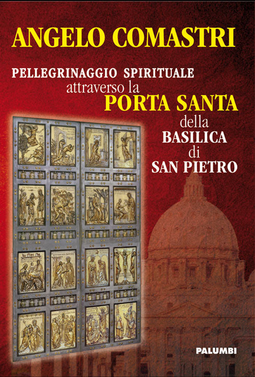 Cover of Pellegrinaggio spirituale attraverso la porta santa della Basilica di San Pietro