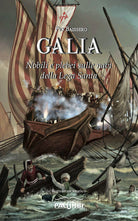 Cover of Galia. Nobili e plebei sulle navi della Lega Santa