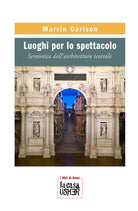 Cover of Luoghi per lo spettacolo. Semiotica dell’architettura teatrale