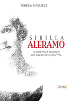 Cover of Sibilla Aleramo. Il difficile viaggio nel paese dell'identità