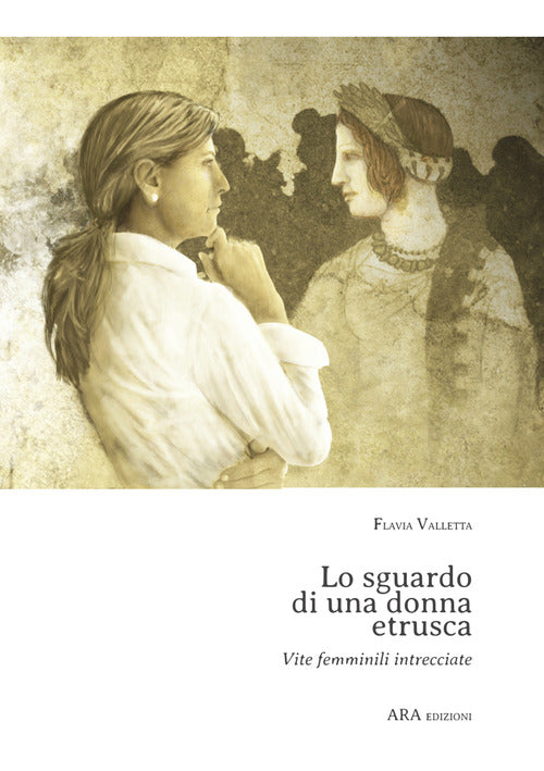 Cover of sguardo di una donna etrusca. Vite femminili intrecciate