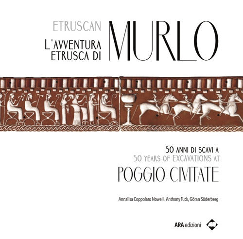 Cover of avventura etrusca di Murlo. 50 anni di scavi a Poggio Civitate. Ediz. italiana e inglese