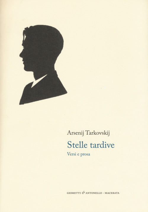 Cover of Stelle tardive. Versi e prosa. Testo russo a fronte