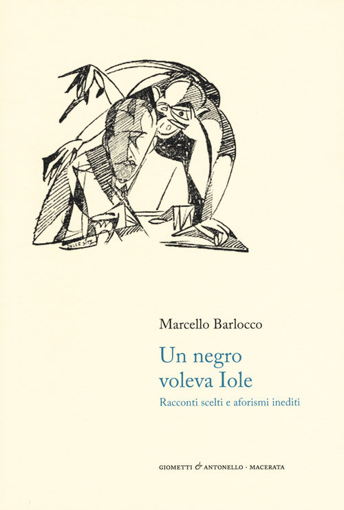 Cover of negro voleva Iole. Racconti scelti e aforismi inediti