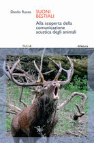 Cover of Suoni bestiali. Alla scoperta della comunicazione acustica degli animali