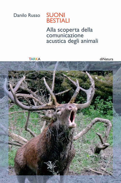 Cover of Suoni bestiali. Alla scoperta della comunicazione acustica degli animali