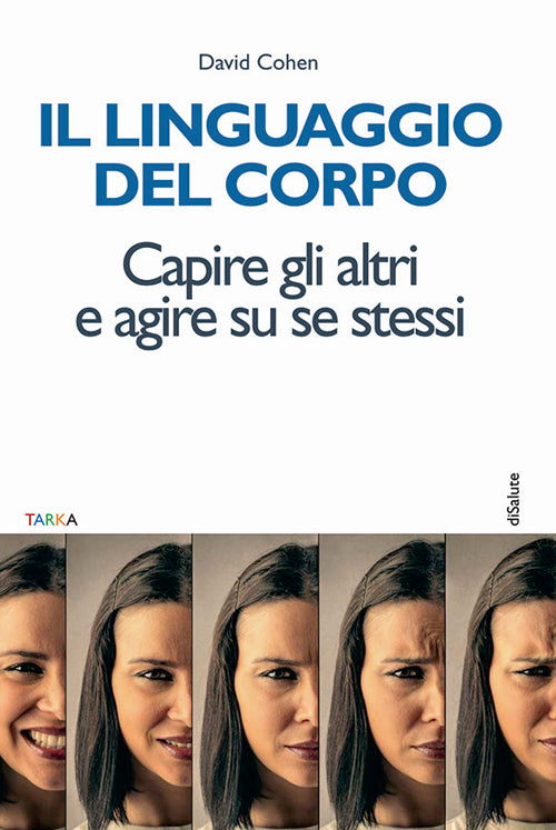 Cover of linguaggio del corpo. Capire gli altri e agire su se stessi