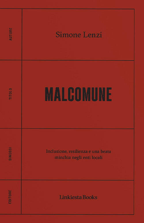 Malcomune. Inclusione, resilienza e una beata minchia negli enti locali
