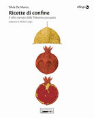 Cover of Ricette di confine. Il cibo narrato dalla Palestina occupata