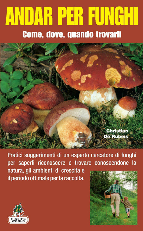 Cover of Andar per funghi. Come, dove, quando trovarli