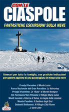Cover of Con le ciaspole. Fantastiche escursioni sulla neve. 12 mete
