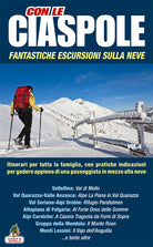 Cover of Con le ciaspole. Fantastiche escursioni sulla neve. 12 mete