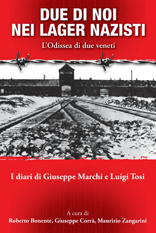 Cover of Due di noi nei lager nazisti. L'odissea di due giovani deportati. I diari di Giuseppe Marchi e Luigi Tosi