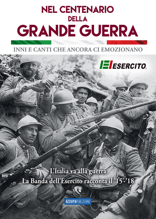 Cover of Nel centenario della grande guerra. Inni e canti che ancora ci emozionano