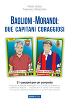 Cover of Baglioni e Morandi. Due capitani coraggiosi. Racconti di un'avventura cantata