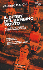 Cover of derby del bambino morto. Violenza e ordine pubblico nel calcio