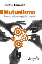 Cover of Mutualismo. Ritorno al futuro per la sinistra