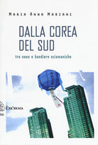 Cover of Dalla Corea del Sud. Tra neon e bandiere sciamaniche