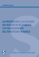 Cover of prevenzione e la gestione del rischio di riciclaggio e di finanziamento del terrorismo in banca