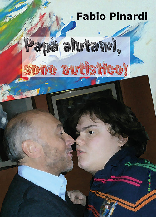 Cover of Papà aiutami, sono autistico