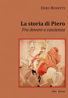 Cover of storia di Piero. Fra dovere e coscienza