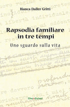 Cover of Rapsodia familiare in tre tempi. Uno sguardo sulla vita