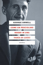 Cover of Come un pesciolino rosso in una vasca di lucci