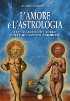 Cover of amore e l'astrologia. Lo sguardo del cielo sulle relazioni amorose