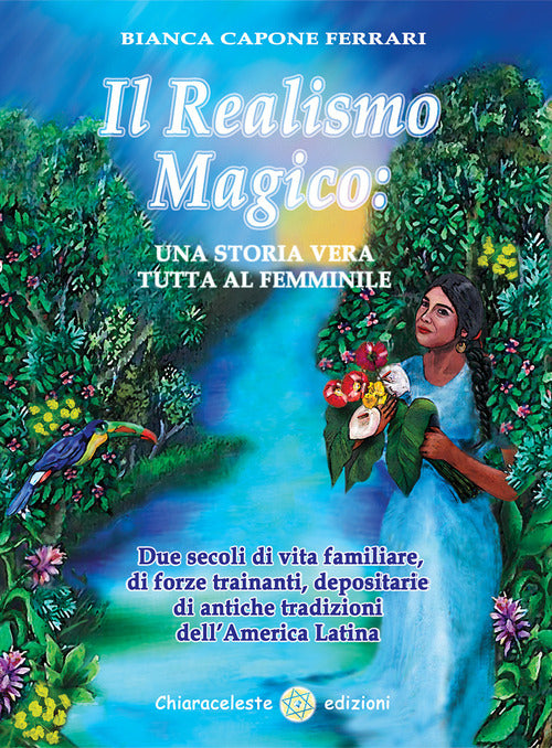 Cover of realismo magico: una storia vera tutta al femminile. Due secoli di vita familiare, di forze trainanti, depositarie di antiche tradizioni dell'America Latina