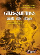 Cover of Giusquiamo, pianta delle streghe. Fra ebbrezze rituali e medicine tradizionali