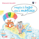 Cover of Meglio il lupo che il mafioso