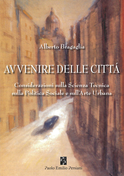 Cover of Avvenire delle città. Considerazioni sulla scienza tecnica, sulla politica sociale e sull'arte urbana