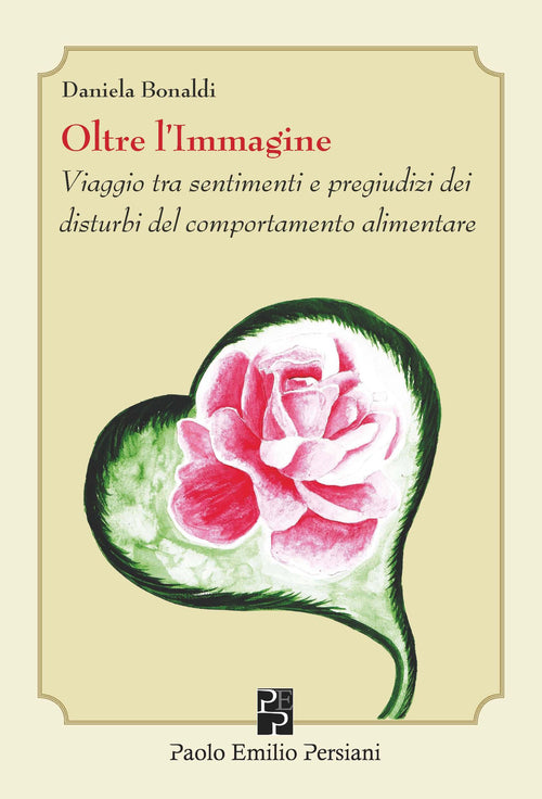 Cover of Oltre l'immagine. Viaggio tra sentimenti e pregiudizi dei disturbi del comportamento alimentare