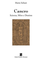 Cover of Cancro. Scienza, mito e destino