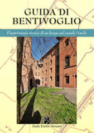Cover of Guida di Bentivoglio. Il patrimonio storico di un piccolo borgo sul Navile. Ediz. italiana e inglese