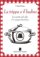 Cover of trippa e il budino. La verità nel cibo: un enigma familiare