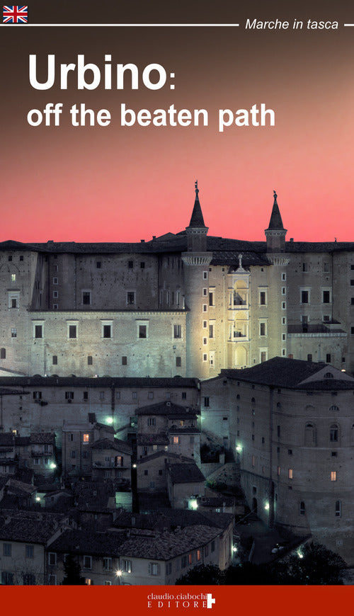 Cover of Urbino: off the beatn path. A walking tour around the city of Duke Federico